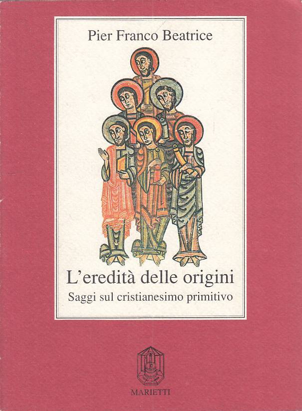 LS- EREDITA' DELLE ORIGINI CRISTIANESIMO- BEATRICE- MARIETTI--- 1992- B - ZFS139