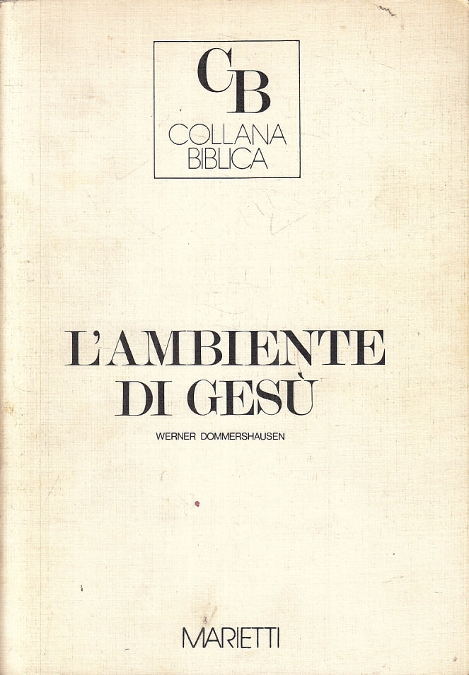 LD- L'AMBIENTE DI GESU' - WERNER DOMMERSHAUSEN - MARIETTI - CB-- 1980- B- YFS158