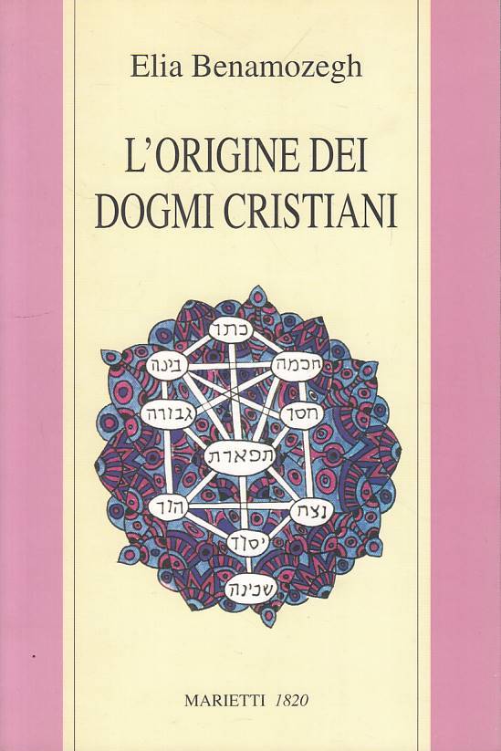LS- L'ORIGINE DEI DOGMI CRISTIANI - BENAMOZEGH - MARIETTI --- 2002 - B - YFS627