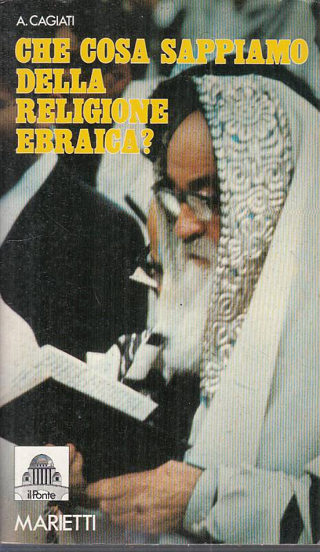 Che cosa sappiamo della religione ebraica? - Marietti Il ponte - 1a ed. - ZFS104