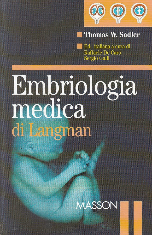 LZ- EMBRIOLOGIA MEDICA DI LANGMAN - SADLER - MASSON --- 1998 - B - ZFS200