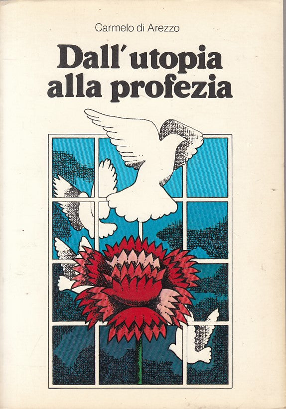 LS- DALL'UTOPIA ALLA PROFEZIA - CARMELO DI AREZZO - PAOLINE --- 1982 - B - ZFS258