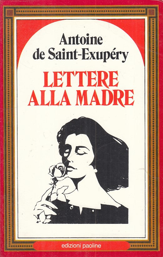LS- LETTERE ALLA MADRE - DE SAINT EXUPERY - PAOLINE --- 1989 - B - ZFS85