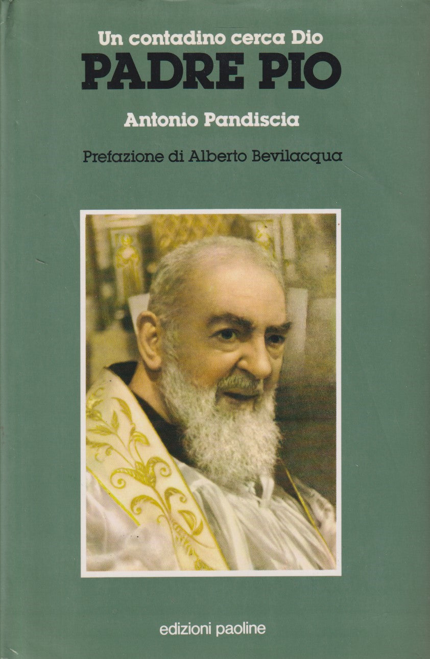 Padre Pio un contadino cerca dio - Antonio Pandiscia - Paoline - JXS301