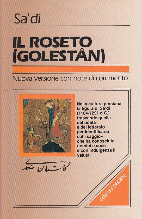 LS- IL ROSETO (GOLESTAN)- SA'DI- PAOLINE- PENSIERO RELIGIOSO-- 1991- CS - ZFS114