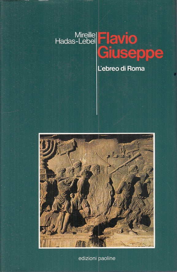 Flavio Giuseppe l'Ebreo di Roma- Hadas-Lebel- Paoline Tepmpi e figure 15- ZFS117