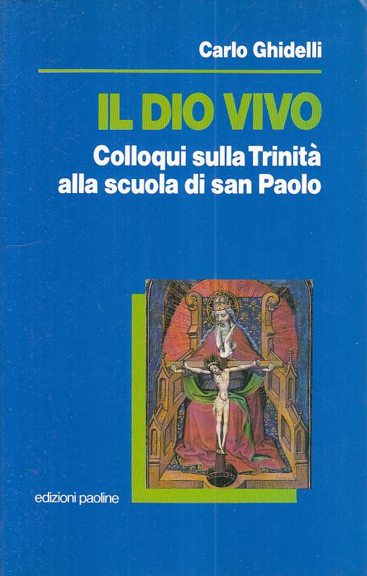 LS- IL DIO VIVO COLLOQUI SULLA TRINITA'- GHIDELLI- PAOLINE --- 1992 - B - ZFS541