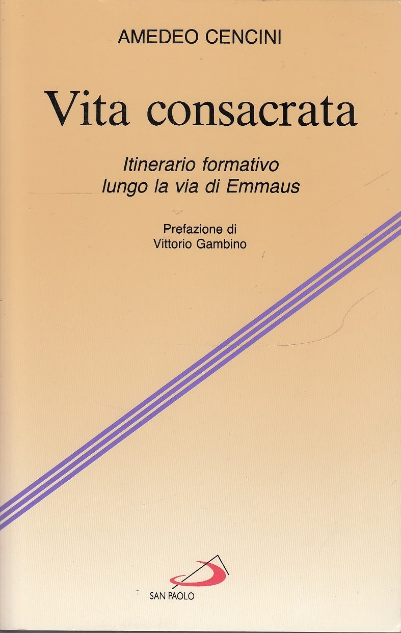Vita Consacrata Itinerario formativo Emmaus - Amedeo Cencini- San Paolo- YFS584