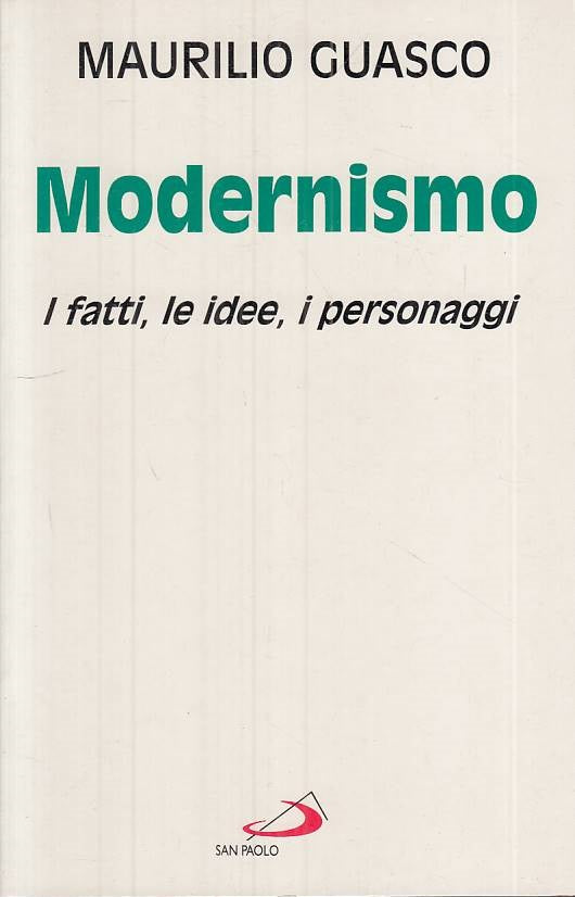 LS- MODERNISMO FATTI IDEE PERSONAGGI - GUASCO - SAN PAOLO --- 1995 - B - YTS408