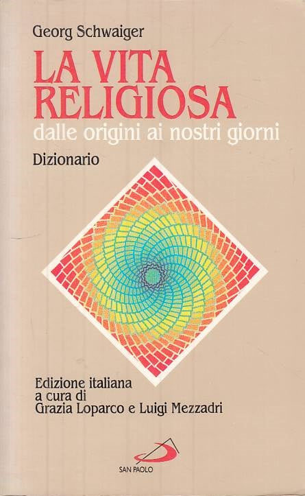 LS- LA VITA RELIGIOSA DALLE ORIGINI - SCHWAIGER -SAN PAOLO --- 1997 - B - YTS414