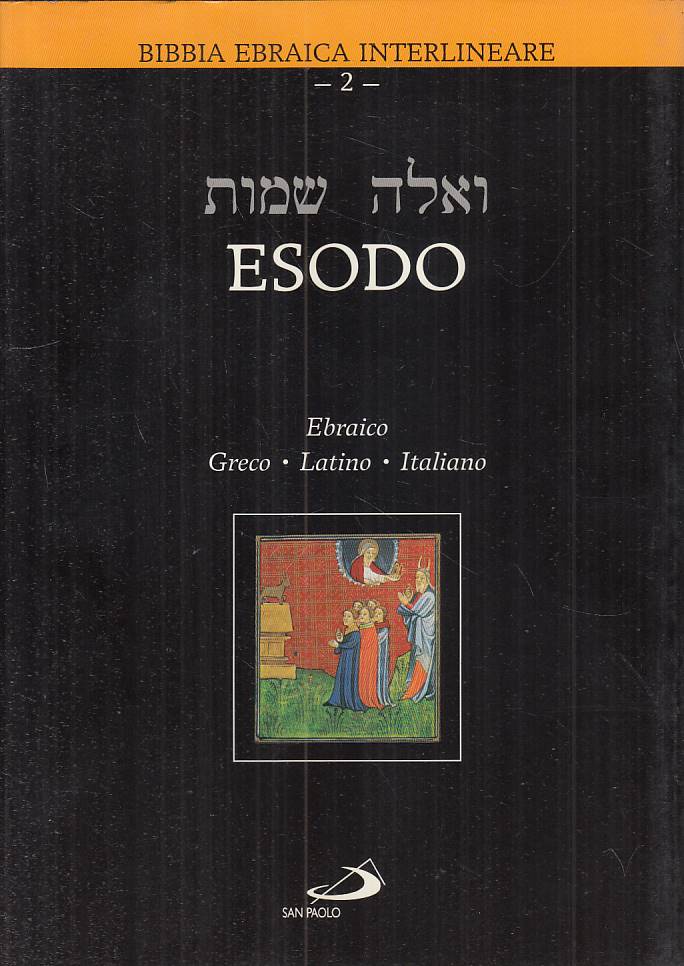 LD- ESODO BIBBIA EBRAICA INTERLINEARE 2 -- SAN PAOLO --- 2000 - CS - ZFS541