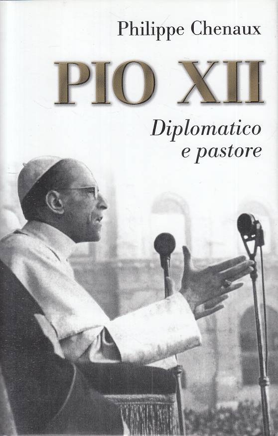 LS- PIO XII DIPLOMATICO E PASTORE - CHENAUX - SAN PAOLO --- 2004 - CS - YTS384