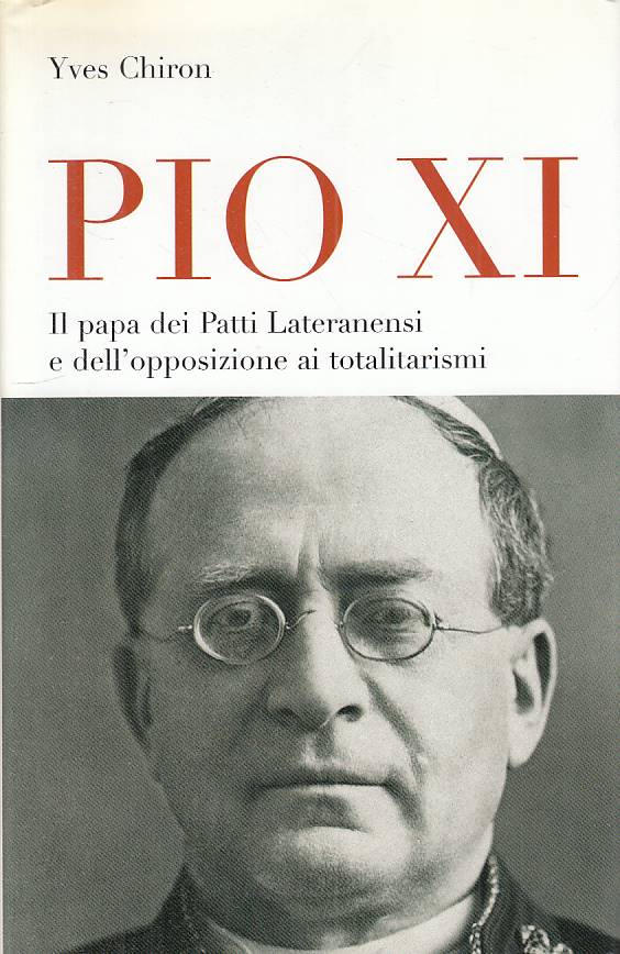 LS- PIO XI PAPA DEI PATTI LATERANENSI - CHIRON - SAN PAOLO --- 2006 - CS - YTS46