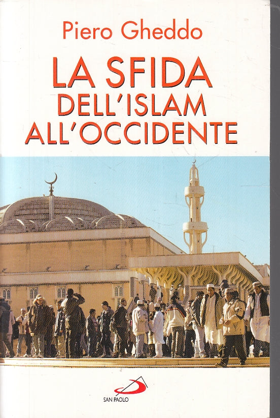 LD- LA SFIDA DELL'ISLAM ALL'OCCIDENTE- PIERO GHEDDO- SAN PAOLO--- 2007- B-ZFS191