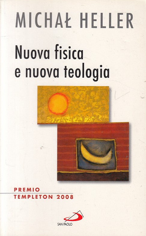 LS- NUOVA FISICA E NUOVA TEOLOGIA - HELLER - SAN PAOLO --- 2009 - B - ZFS141