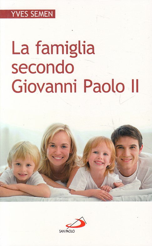 LS- LA FAMIGLIA SECONDO GIOVANNI PAOLO II- SEMEN- SAN PAOLO--- 2012 - B - ZFS404