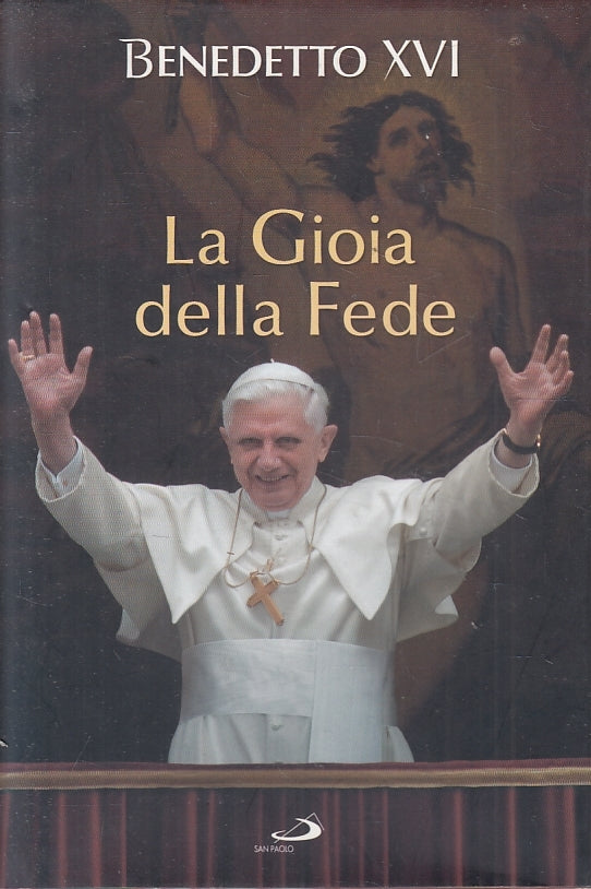 La gioia della fede - Benedetto XVI - San Paolo - JXS129