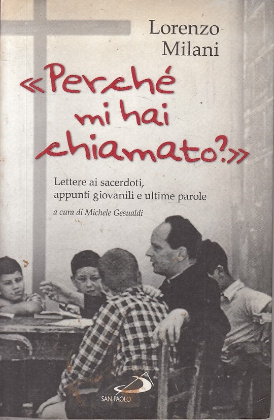 LN- "PERCHE' MI HAI CHIAMATO?" - MILANI - SAN PAOLO --- 2013 - B - ZFS106