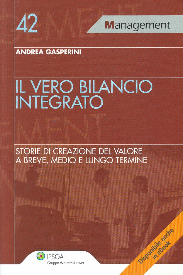 LZ- IL VERO BILANCIO INTEGRATO- GASPERINI- IPSOA- MANAGEMENT -- 2011 - B - ZFS66