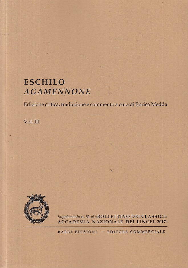 LS- ESCHILO AGAMENNONE CRITICA TRADUZIONE COMMENTO III-- BARDI--- 2017- B-YFS567
