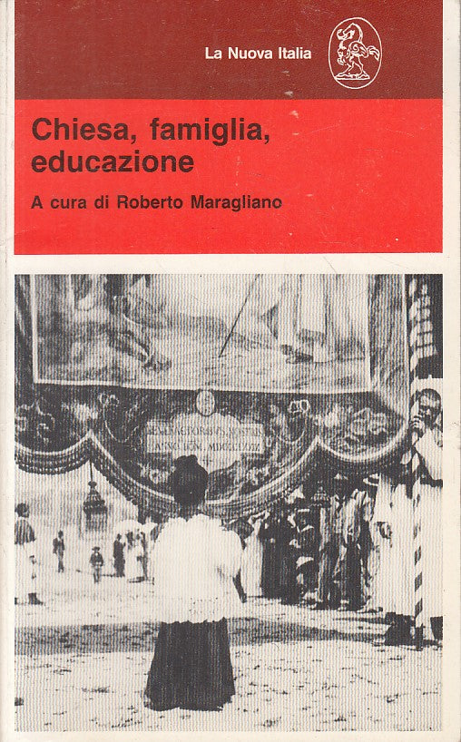 LS- CHIESA FAMIGLIA EDUCAZIONE- MARAGLIONE- LA NUOVA ITALIA --- 1985 - B - ZFS27