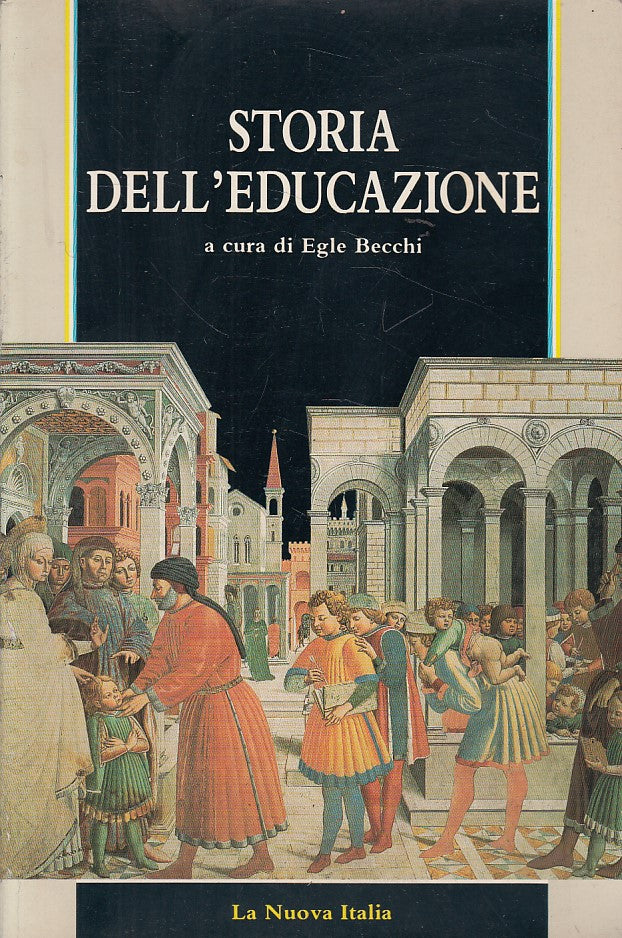 LS- STORIA DELL'EDUCAZIONE - BECCHI - NUOVA ITALIA -- 1a ED. - 1987 - B - ZDS223