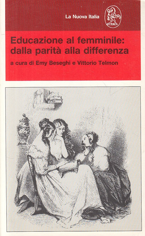 LS- EDUCAZIONE AL FEMMINILE PARITA' DIFFERENZA-- NOUVA ITALIA--- 1992- B- ZFS665