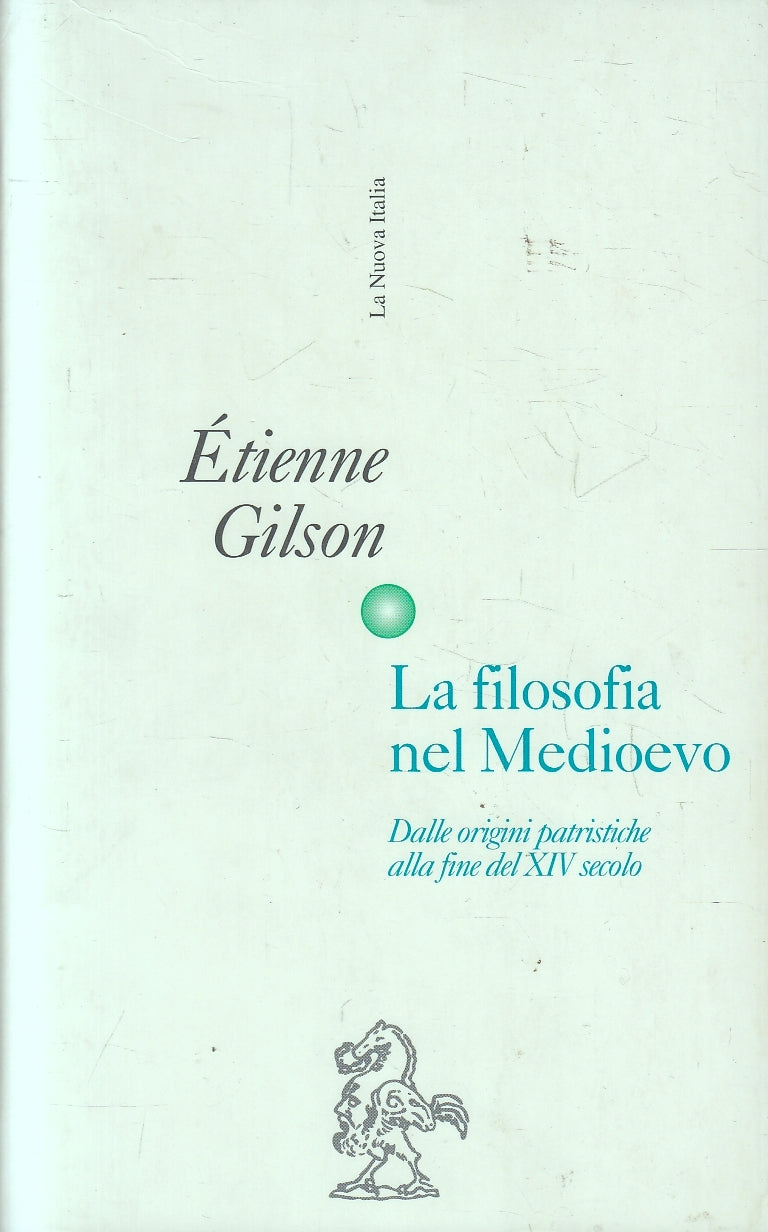 LS- LA FILOSOFIA NEL MEDIOEVO - ETIENNE GILSON - LA NUOVA ITALIA ---- B - YFS100