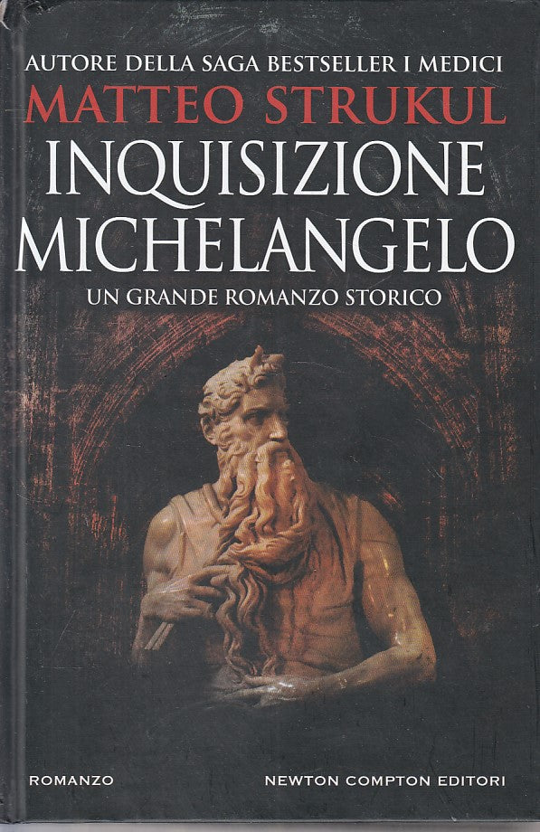 LN- INQUISIZIONE MICHELANGELO - STRUKUL - NEWTON -- 1a ED. - 2018 - C - ZFS3