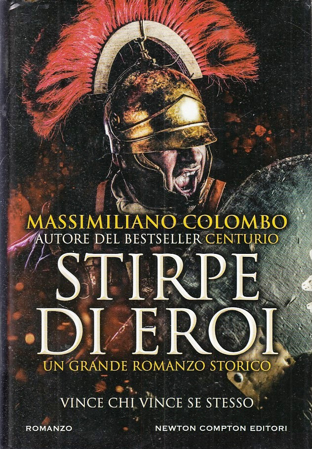 STIRPE DI EROI - MASSIMILIANO COLOMBO - NEWTON COMPTON --- 2018 - CS- YFS197