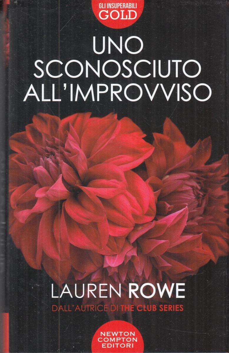LN2- UNO SCONOSIUTO ALL'IMPROVVISO - LAUREN ROWE - INSUPERABILI GOLD- CS- JXS119