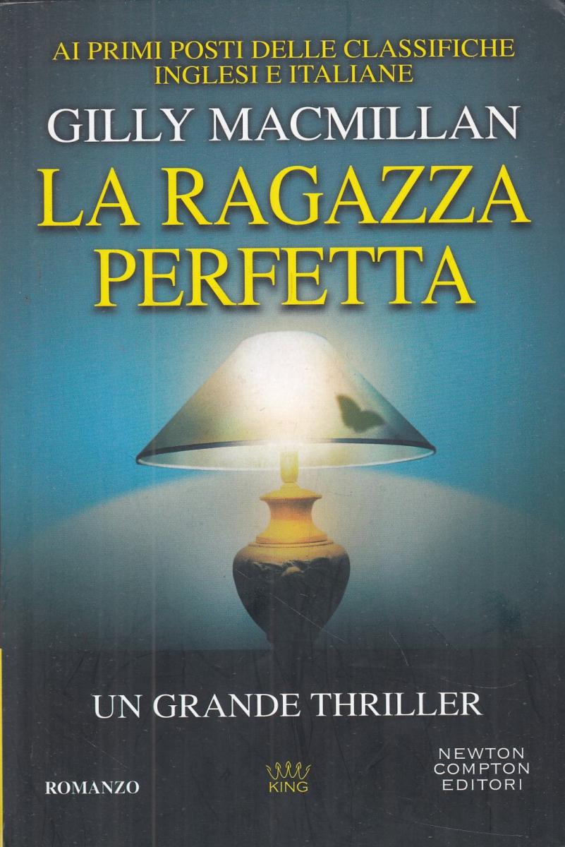 LN2- LA RAGAZZA PERFETTA - GILLY MACMILLAN - NEWTON COMPTON KING - B - JXS46