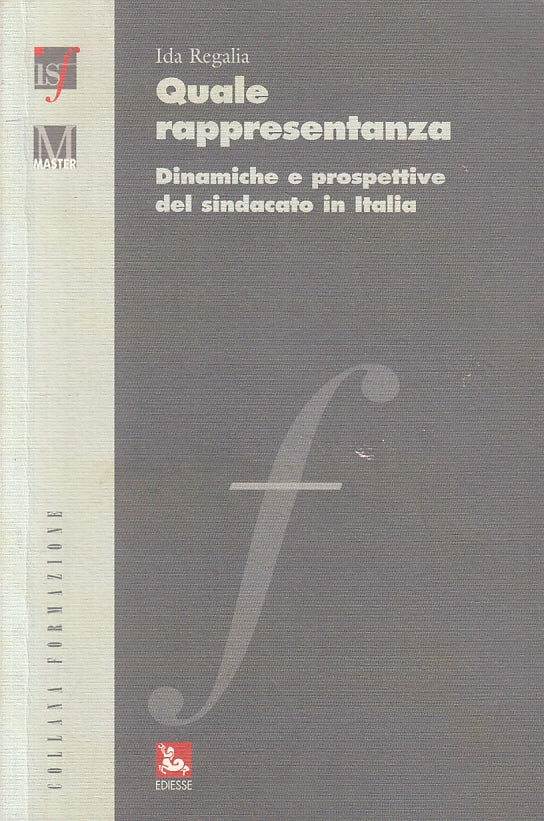 LZ- QUALE RAPPRESENTANZA SINDACATO - IDA REGALIA - EDIESSE --- 2009 - B - ZFS251