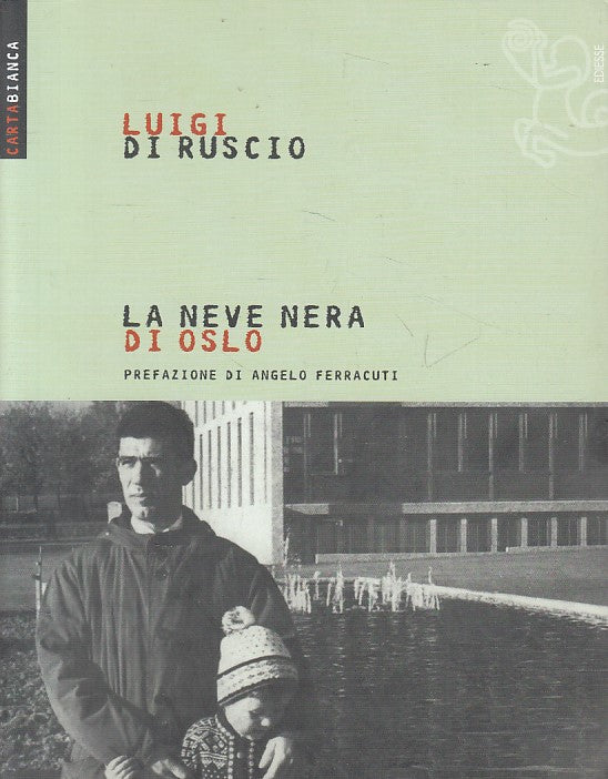 LN- LA NEVE NERA DI OSLO - DI RUSCIO - EDIESSE- CARTA BIANCA-- 2010 - B - ZFS167