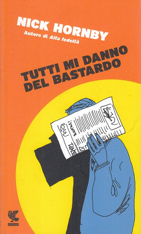 LN2- TUTTI MI DANNO DEL BASTARDO- NICK HORNBY- GUANDA- PROSA CONTEMPORANEA-B-XFS