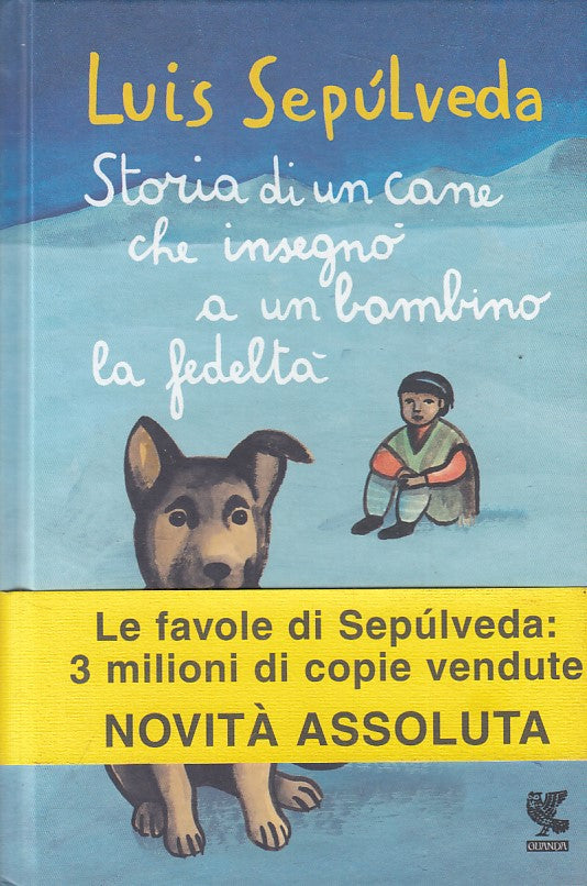 LN- STORIA CANE INSEGNO' BAMBINO FEDELTA'- SEPULVEDA- GUANDA--- 2015 - C - ZFS16