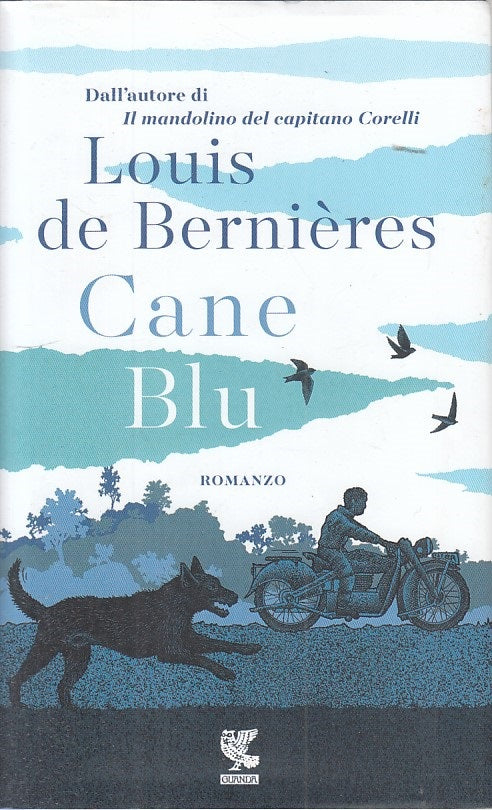 LN- CANE BLU - DE BERNIERES - GUANDA - PROSA CONTEMPORANEA -- 2016 - CS - ZFS152