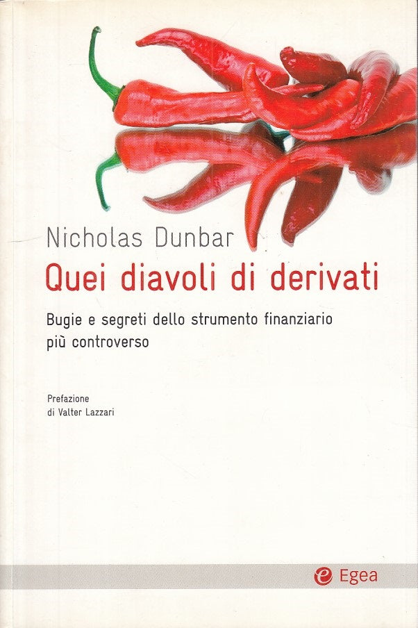 LZ- QUEI DIAVOLI DI DERIVATI - DUNBAR - EGEA -- 1a ED. - 2011 - B - YFS268