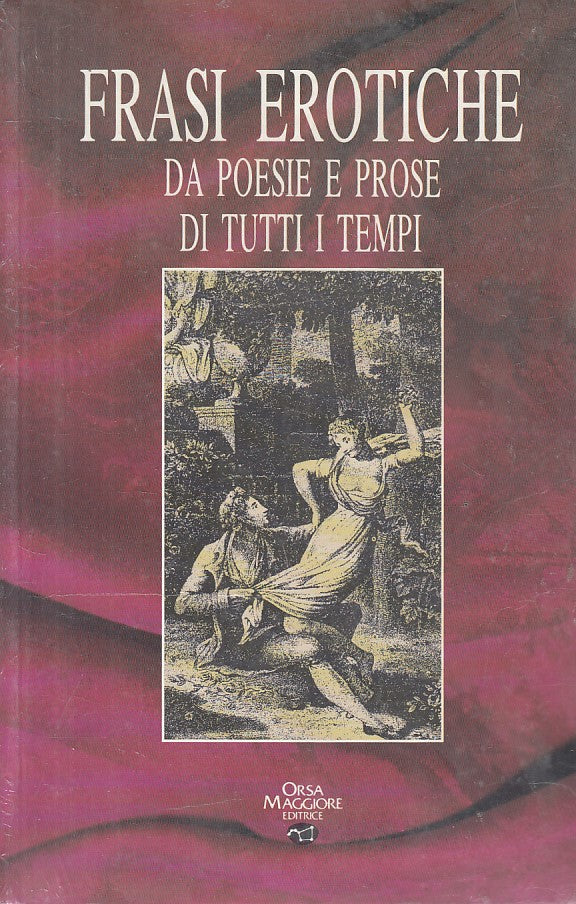 LN- FRASI EROTICHE POESIA PROSE TUTTI TEMPI-- ORSA MAGGIORE --- 1993 - B - ZFS55