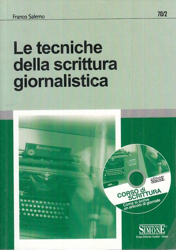 LS- LE TECNICHE DELLA SCRITTURA GIORNALISTICA + CD-- SIMONE--- 2009 - B - ZFS121