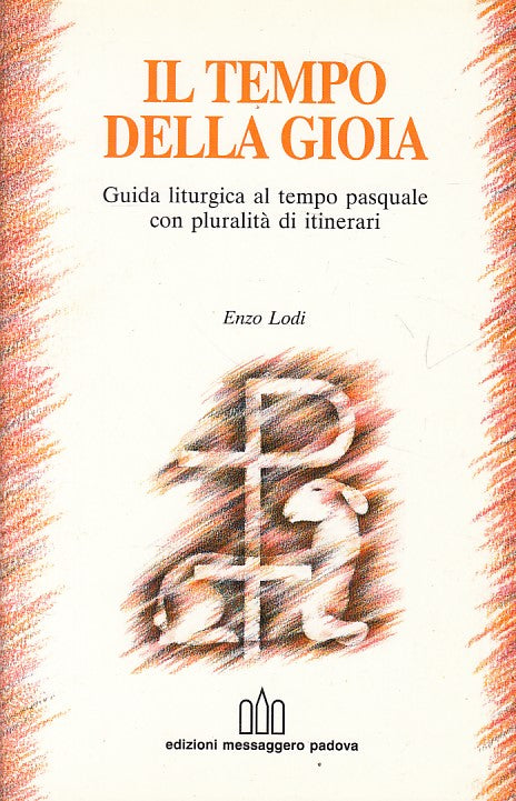 LD- IL TEMPO DELLA GIOIA GUIDA LITURGICA- LODI - MESSAGGERO --- 1993 - B - YFS87