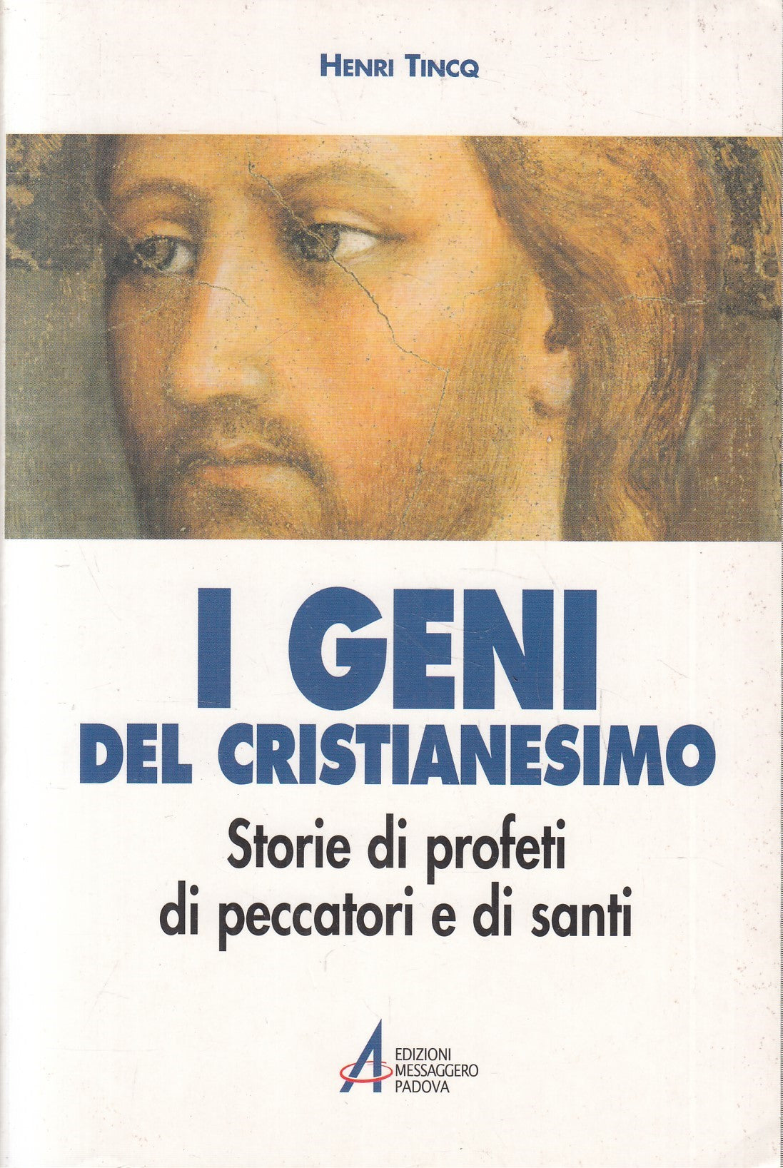 LN2- I GENI DEL CRISTIANESIMO - HENRI TINCQ - MESSAGGERO - B - JXS240
