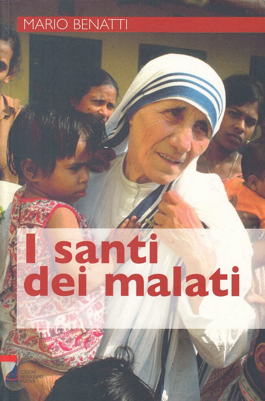 LS- I SANTI DEI MALATI - MARIO BENATTI - MESSAGGERO --- 2007 - B - ZFS471