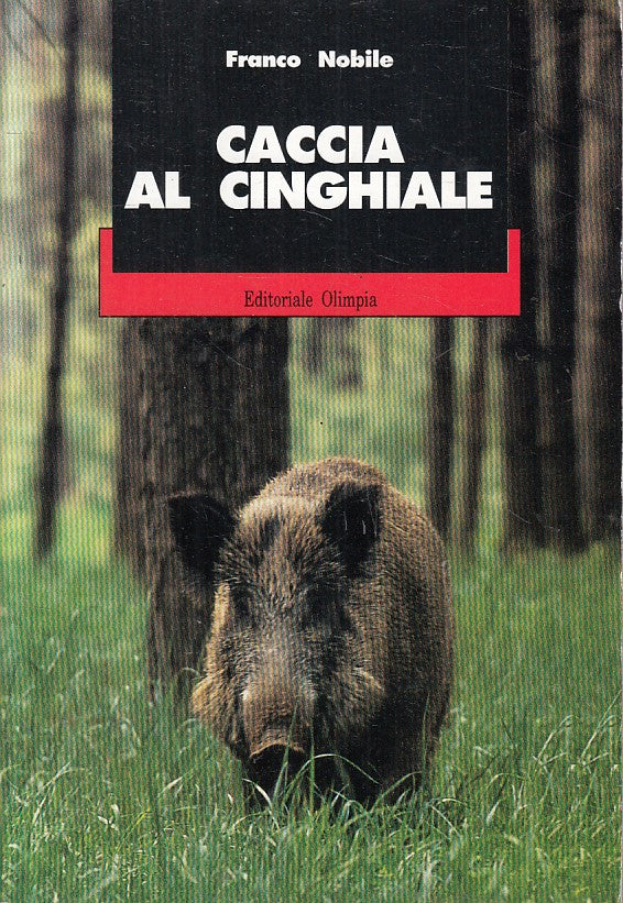 LZ- CACCIA AL CINGHIALE - FRANCO NOBILE - OLIMPIA --- 1995 - B - YFS25