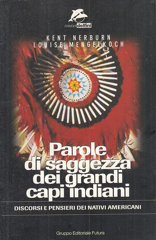 LS- PAROLE DI SAGGEZZA DEI GRANDI CAPI INDIANI -- FUTURA --- 1997 - B - YFS332