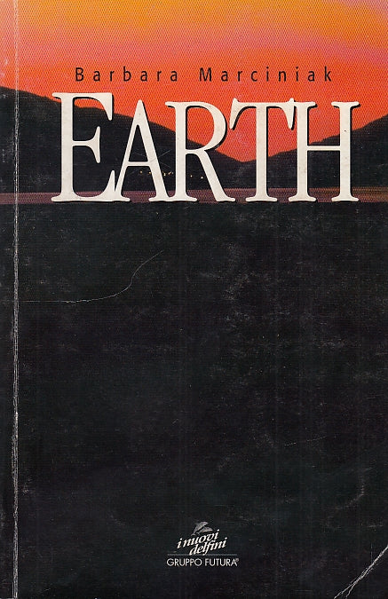 LS- EARTH - BARBARA MARCINIAK - FUTURA - NUOVI DELFINI -- 2003 - B - YDS593