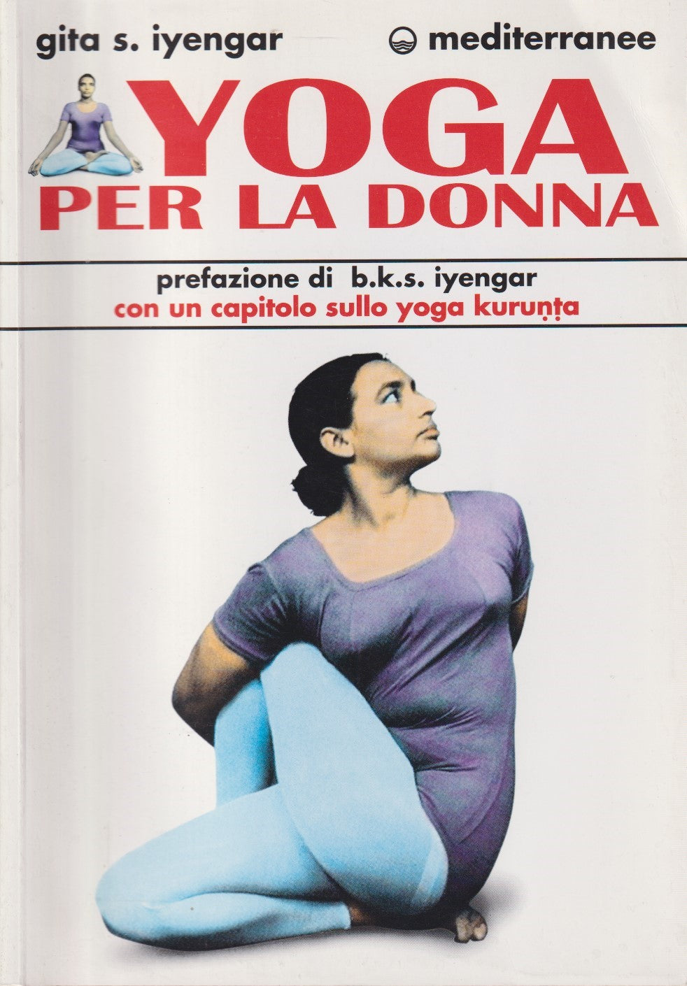 Yoga per la donna - Gita S. Iyengar - Mediterranee - 1998 - ZFS195