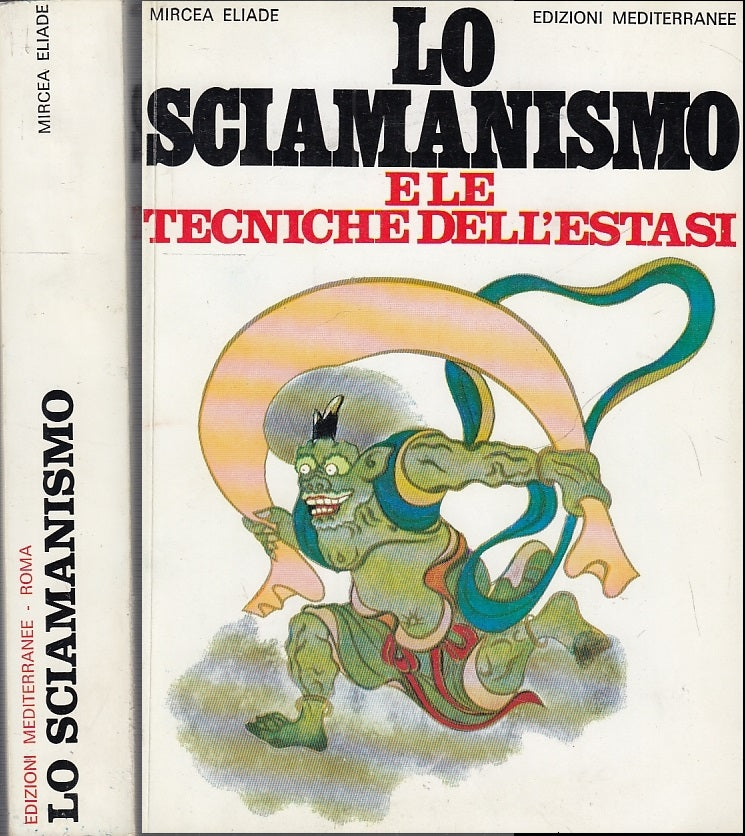 LZ- LO SCIAMANESIMO E TECNICHE ESTASI - ELIADE - MEDITERRANEE --- 1999- B- XFS40