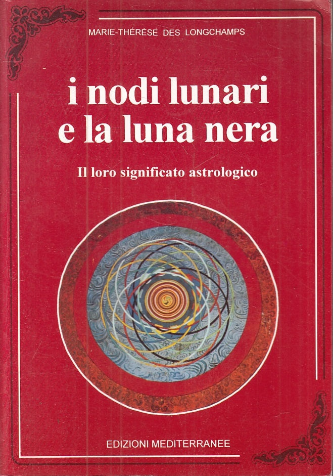 LZ- I NODI LUNARI E LA LUNA NERA - DES LONGCHAMPS - MEDITERRANEE--- 1997- B- YFS
