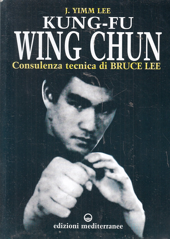 LZ- KUNG-FU WING CHUN BRUCE LEE - YIMM LEE - MEDITERRANEE --- 1998 - B- ZFS95